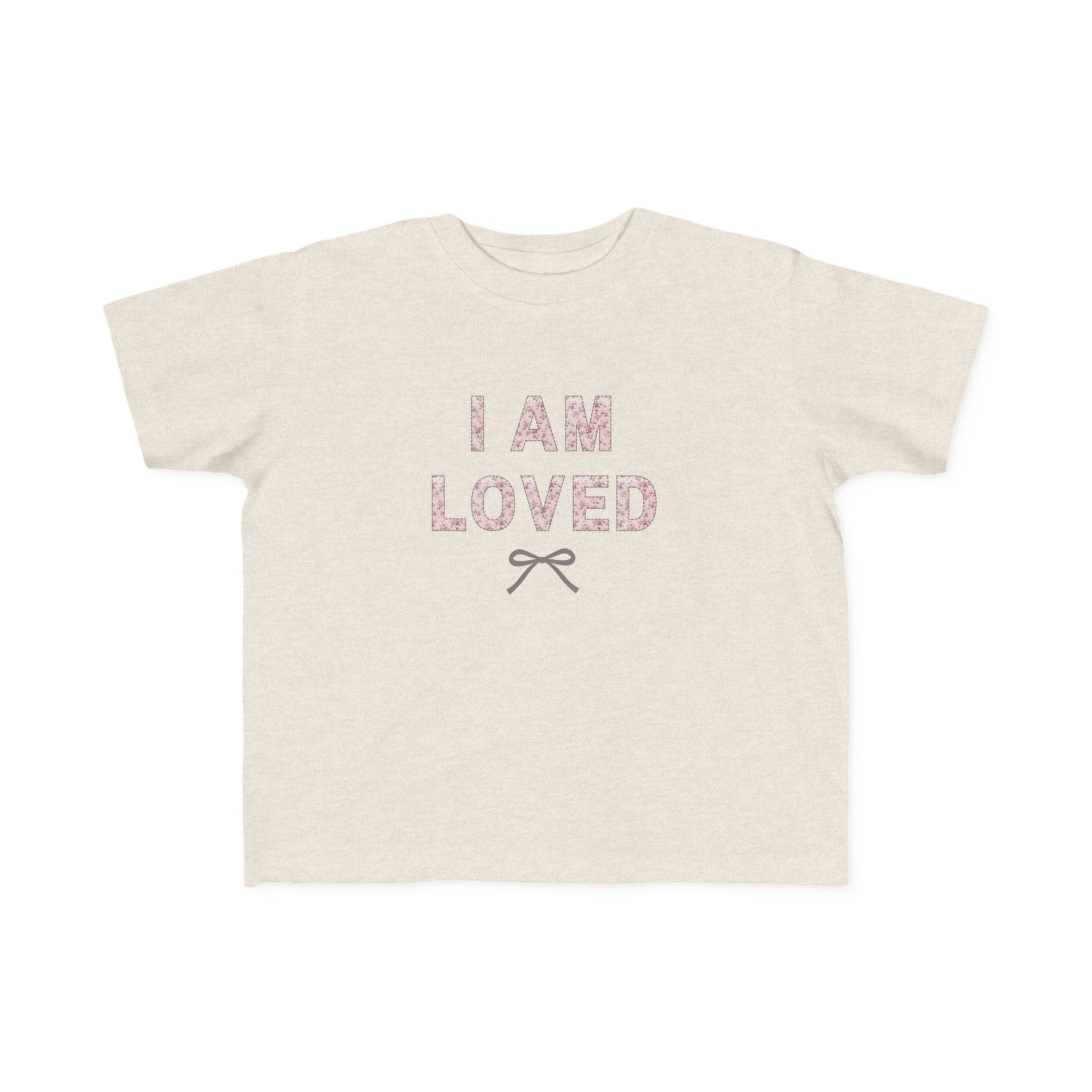 I Am Loved Toddler Girls Tee